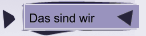 Das sind wir
